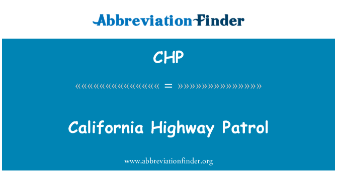 CHP: California Highway Patrol