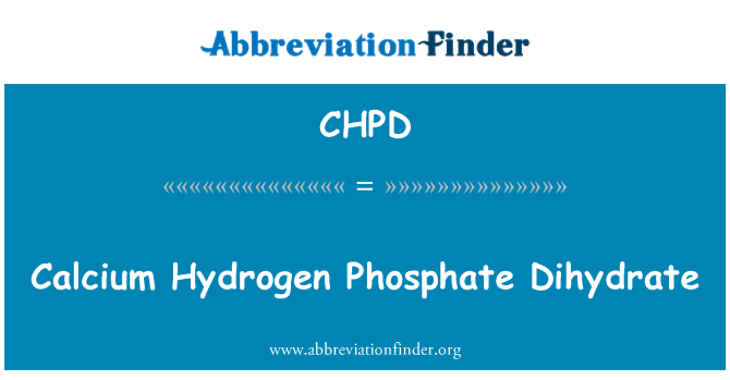 CHPD: Kalsium hidrogen fosfat Dihydrate