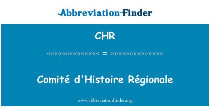 CHR: Comité d'Histoire Régionale