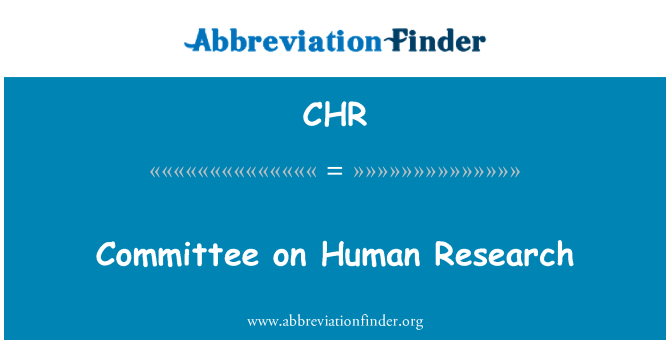 CHR: Committee on Human Research