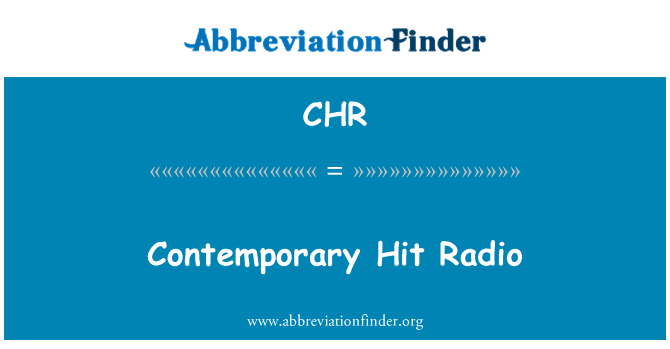 Sense of guilt trade Untouched CHR Definition: Contemporary Hit Radio | Abbreviation Finder