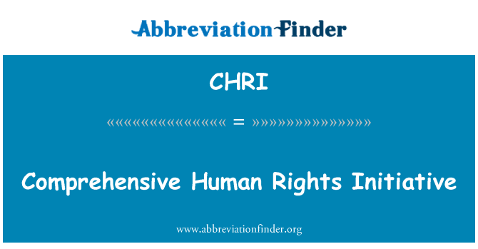 CHRI: Umfassende Menschenrechte Initiative