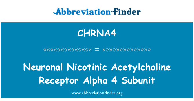 CHRNA4: Nöronal Nikotinik asetilkolin reseptör Alfa 4 alt birimi