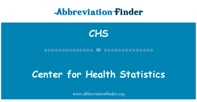 CHS: Center for Health Statistics