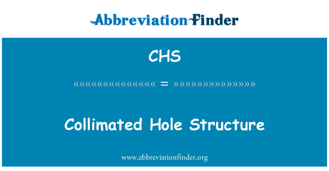 CHS: ساختار collimated سوراخ