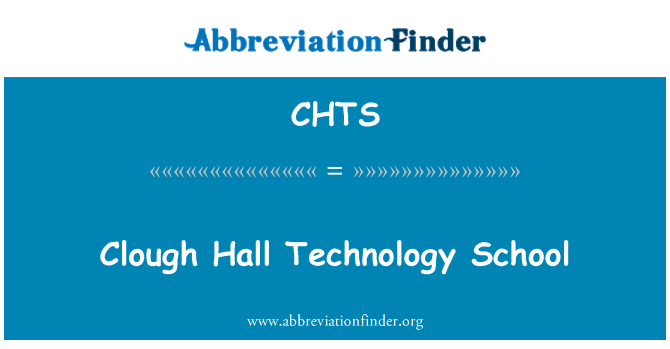 CHTS: Clough Hall Technology School