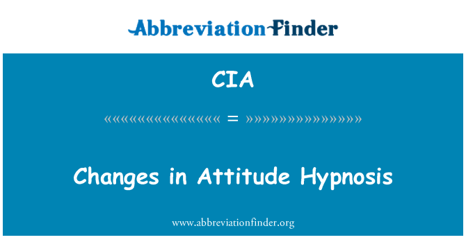 CIA: Changes in Attitude Hypnosis