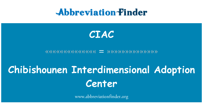 CIAC: Chibishounen Interdimensional ' adozzjoni ċentru