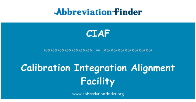 CIAF: Kalibreerimine integratsiooni joondus Facility
