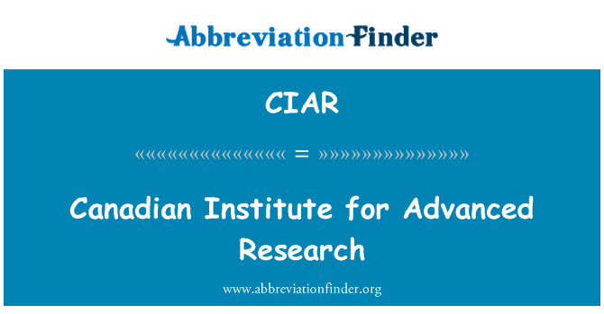 CIAR: Canadian Institute for Advanced Research