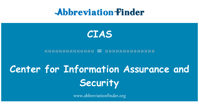 CIAS: Center for Information Assurance and Security