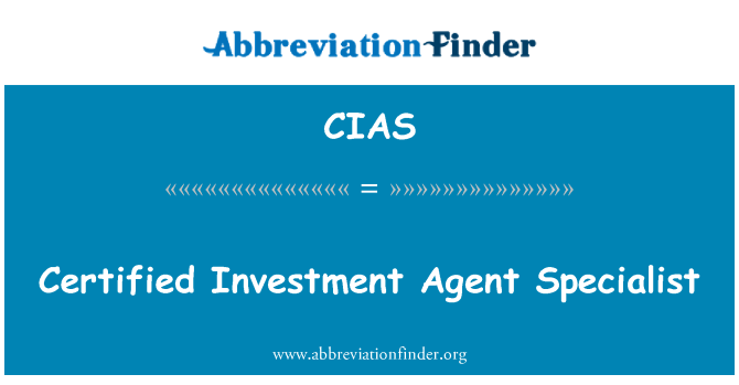 CIAS: Certified Investment Agent Specialist