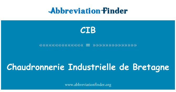 CIB: Chaudronnerie Industrielle de Bretagne