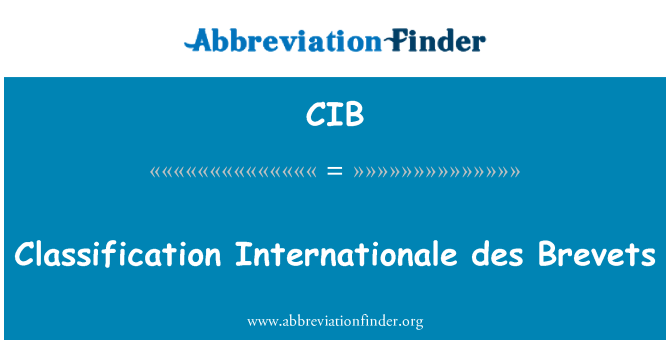 CIB: Clasificarea Internationale des brevetului