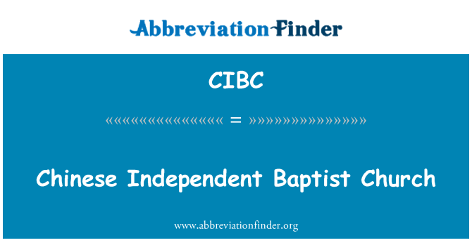 CIBC: Chinese Independent Baptist Church