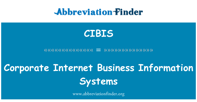 CIBIS: Corporate Internet Business Information Systems