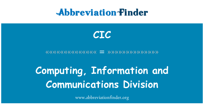 CIC: कंप्यूटिंग, सूचना और संचार प्रभाग