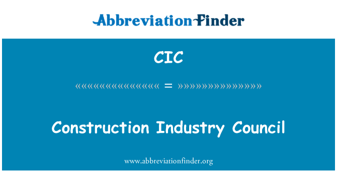 CIC: Συμβούλιο βιομηχανίας κατασκευής
