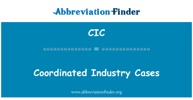 CIC: Koordinierte Industrie-Fällen