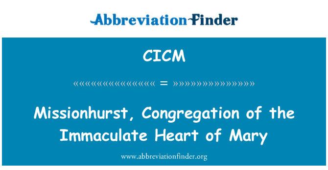 CICM: Missionhurst, Congrégation du Cœur Immaculé de Marie