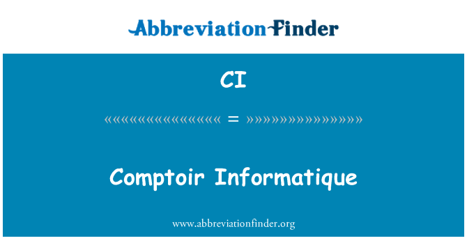 CI: Comptoir Informatique
