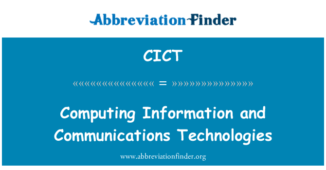 CICT: Computing Information and Communications Technologies