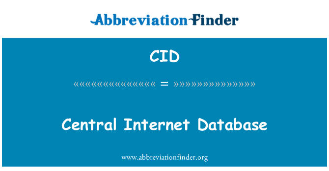 CID: قاعدة بيانات على الإنترنت المركزية