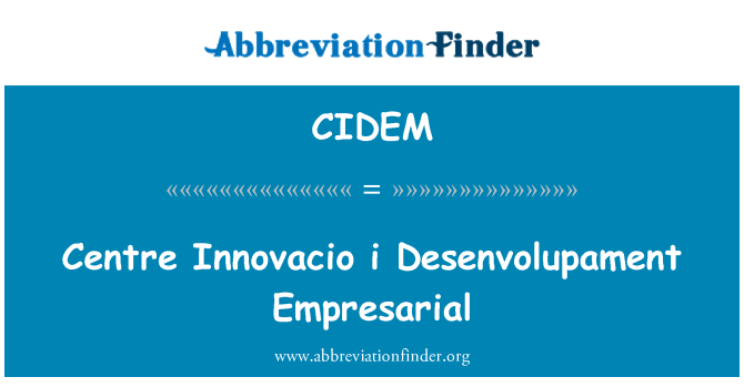 CIDEM: Pusat Innovacio saya Desenvolupament Empresarial
