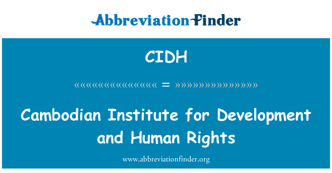 CIDH: Cambodjanske Institut for udvikling og menneskerettigheder
