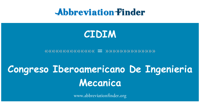 CIDIM: Congreso Iberoamericano De Ingenieria Mecanica