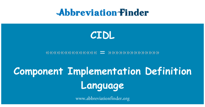 CIDL: Component Implementation Definition Language