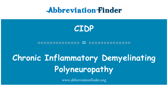 CIDP: Chronic Inflammatory Demyelinating Polyneuropathy