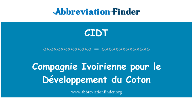CIDT: Compagnie Ivoirienne vide le Développement du Coton
