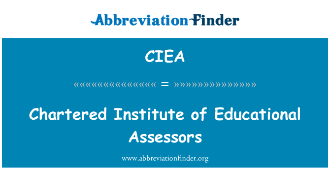CIEA: Chartered Institute of eğitim değerlendirmeciler