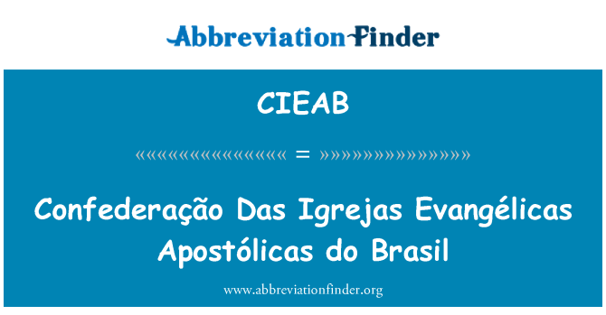 CIEAB: Confederação Das Igrejas Evangélicas Apostólicas do Brasil