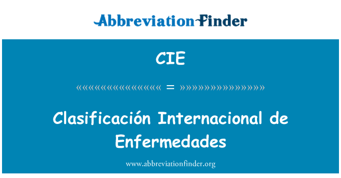 CIE: Clasificación Internacional de Enfermedades