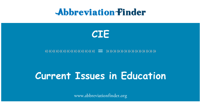CIE: Current Issues in Education
