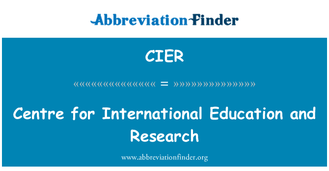 CIER: Canolfan ar gyfer ymchwil ac addysg rhyngwladol