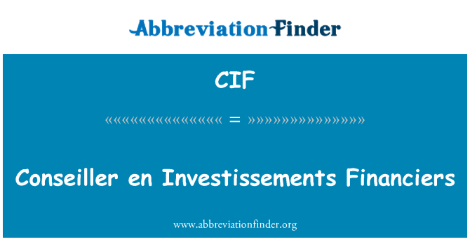 CIF: Conseiller en Financiers Investissements