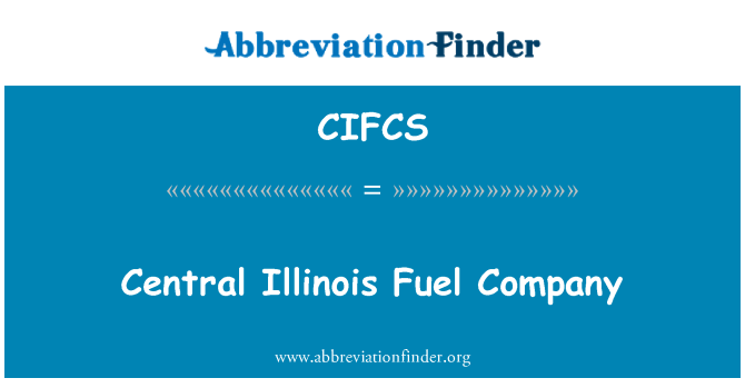 CIFCS: Central Illinois Fuel Company