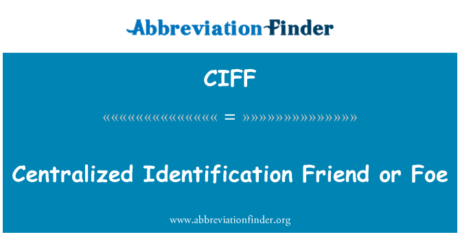 CIFF: Centralisé d'Identification Friend or Foe