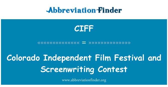 CIFF: Colorado Independent Filmfestival und Drehbuch-Wettbewerb