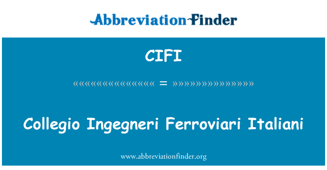 CIFI: Collegio Ingegneri Ferroviari Italiani