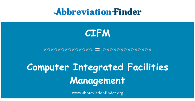 CIFM: Kompjuter integrat ġestjoni ta ' faċilitajiet