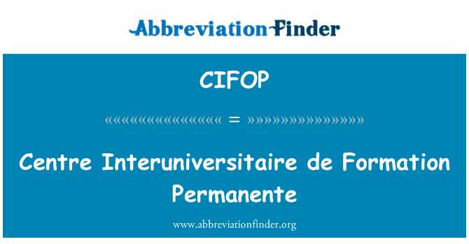 CIFOP: Interuniversitaire ・ デ ・形成 Permanente を中心します。