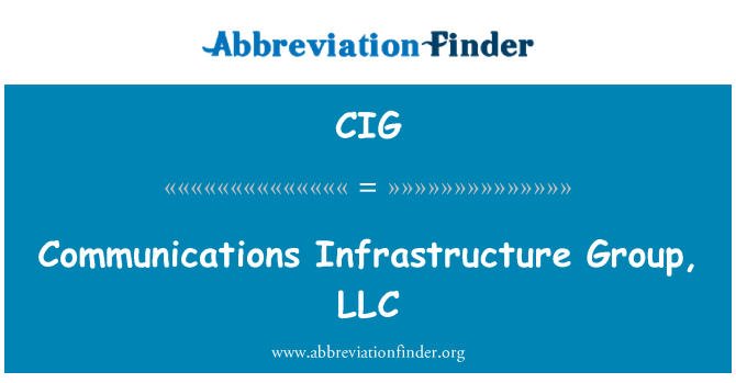 CIG: Kommunikation Infrastructure Group, LLC