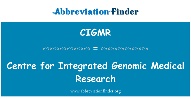 CIGMR: Centrum för integrerad genomisk medicinsk forskning