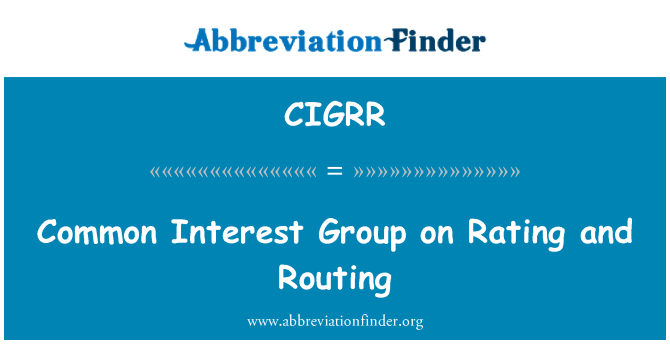 CIGRR: Groupe d'intérêt commun sur la notation et le routage