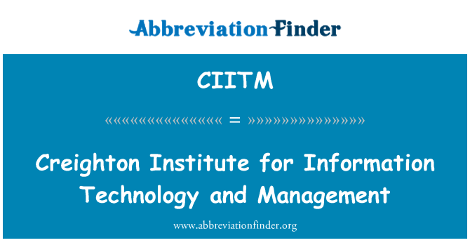 CIITM: Creighton Institute for Information Technology and Management