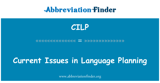 CILP: Current Issues in Language Planning